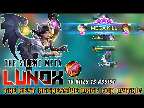 Lunox The Best Aggressive Mage With Insane 100% Magic Damage Gameplay By X Moba ~ Mobile Legends