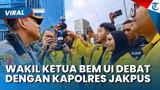 Momen Wakil Ketua BEM UI Debat dengan Kapolres Metro Jakpus saat Diadang Petugas