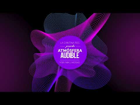 VSR FAM© ft Moskorofio (Bogotá) - Atmósfera audible (Yansi prod)