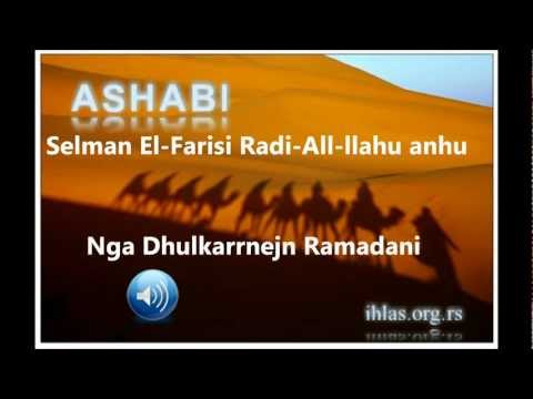 **Selman El-Farisi Radi-All-llahu anhu - Dhulkarrnejn RAMADANI!**