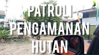 Patroli Pengamanan Hutan - UPTD KPH Nunukan