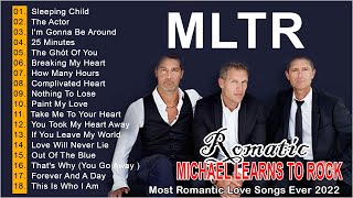 Michael Learns To Rock Greatest Hits Full Album 🎵 Best Of Michael Learns To Rock 🎵 MLTR Love Songs