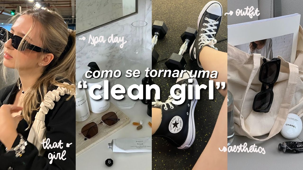 como se tornar uma CLEAN GIRL | aesthetics, spa day, make...