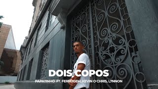 Download lagu Dois Copos - Papatinho ft. Ferrugem, Kevin O Chris, L7NNON (COREOGRAFIA) mp3