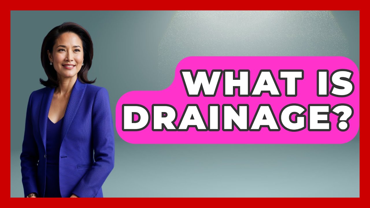 What Is Drainage? - Earth Science Answers