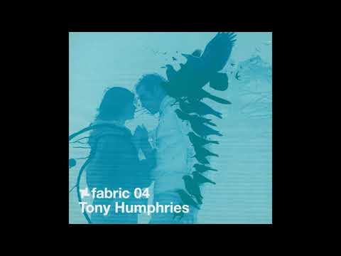 Fabric 04 - Tony Humphries (2002) Full Mix Album