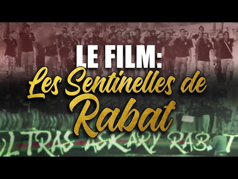 UAR 2005 : LES SENTINELLES DE RABAT "Le film" [Sub : Fr & En]