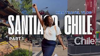 What an MBA Study Abroad in Chile *REALLY* Looks Like | PART 1