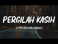 Chrisye Pergilah Kasih Lirik
