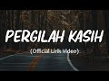 Chrisye - Pergilah Kasih (Lirik)