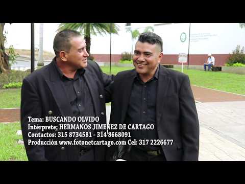 BUSCANDO OLVIDO   HERMANOS JIMENEZ DE CARTAGO