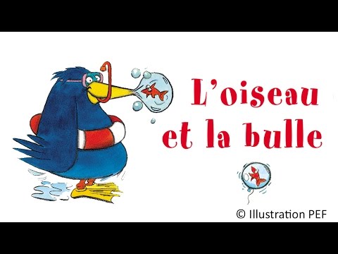 Pierre Chêne - L'oiseau et la bulle - chanson pour enfants