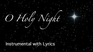 O HOLY NIGHT | instrumental with Lyrics | Christmas Carol
