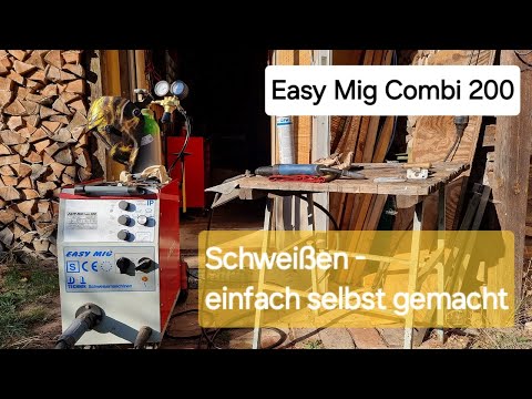 Easy Mig Combi 200 - Schweißen einfach selbst gemacht - Schutzgas - Schweißgerät - DIY