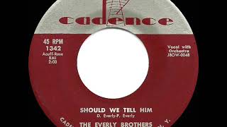 1958 Everly Brothers - Should We Tell Him