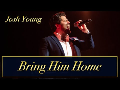 Josh Young- Bring Him Home