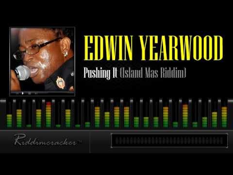 Edwin Yearwood - Pushing It (Island Mas Riddim)