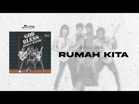 God Bless - Rumah Kita (Official Audio)