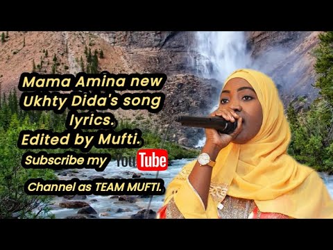 Mama Amina new Ukhty Dida's song lyrics.