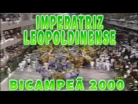 IMPERATRIZ LEOPOLDINENSE 2000 - DESFILE COMPLETO