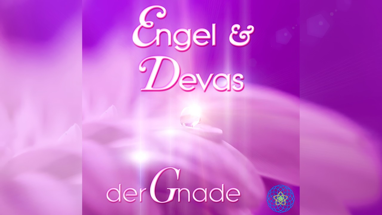 Engel & Devas der Gnade