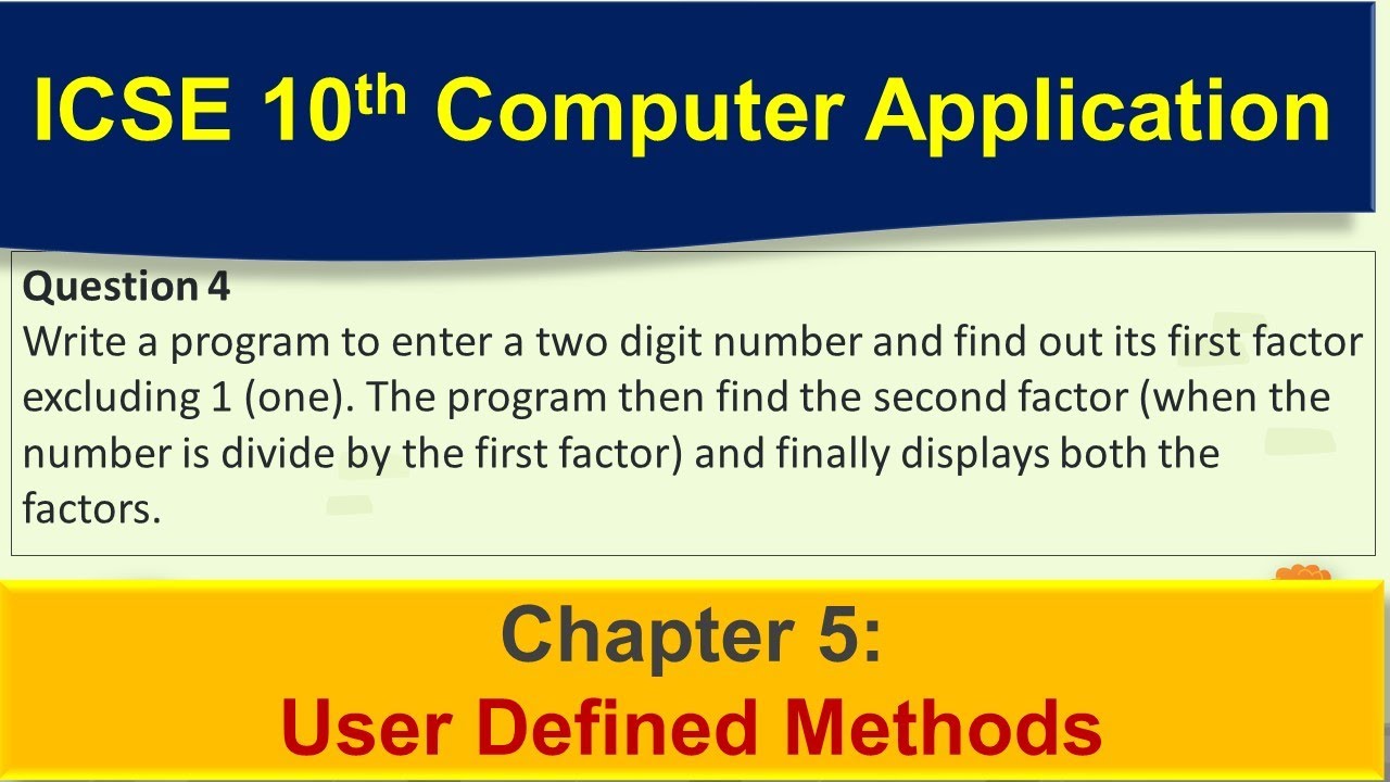 #4 ICSE Class 10th Computer Application || User Defined Methods || Full Book Reference