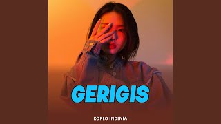Download lagu Gerigis mp3