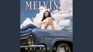 Way Far Gone (feat. Treyvonne)