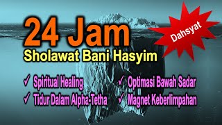 Download lagu 24 Hours of Shalawat Bani Hasyim | Spiritual Healing, Sleep Alpha Theta, Subconscious Optimization mp3 Download lagu 24 Hours of Shalawat Bani Hasyim | Spiritual Healing, Sleep Alpha Theta, Subconscious Optimization mp3