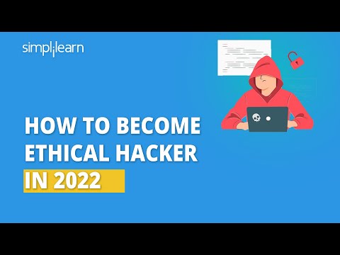 How To Become Ethical Hacker In 2022 | Ethical Hacker Roadmap 2022 | Ethical Hacker | Simplilearn