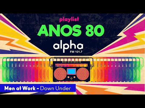 Men at Work - Down Under | Alpha FM | 101,7