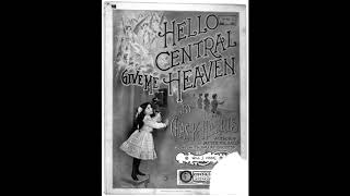 The Carter Family-Hello, Central! Give Me Heaven
