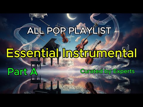 Unique Instrumental Music Playlist(PART A)
