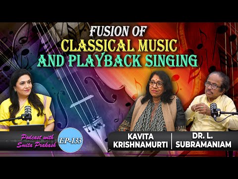 EP-133 with Harmonious Masters: Subramaniam and Kavita's 25-year musical voyage