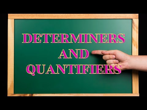Determiners and Quantifiers