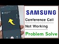 Conference Call Not Working Problem Solve in Samsung