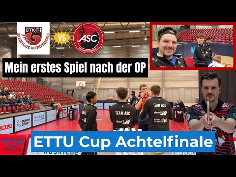 Comeback nach der OP – Ich bin zurück am Tisch! | ETTU Cup Achtelfinale Hinspiel in Roskilde 🇩🇰 