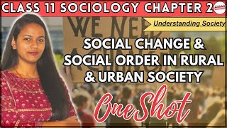 Social Change & Social Order in Rural & Urban Society - One Shot | Class 11 Sociology Ch 2 ~Savvy Di