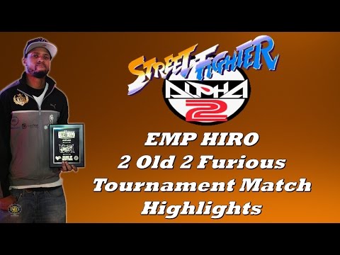 EMP Hiro 2 Old 2 Furious SFA2 Tournament Match Highlights