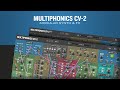 Video 1: Introducing Multiphonics CV-2 Modular Synth & FX plug-in