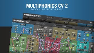 Video thumbnail for Introducing Multiphonics CV-2 Modular Synth & FX plug-in by Applied Acoustics Systems