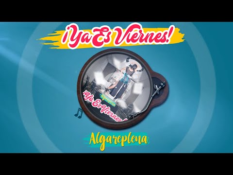 Algareplena - Llegó El Viernes (Video Lyrics)