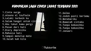 Download lagu Laras Cover Full Album (KUMPULAN LAGU COVER LARAS TERBARU 2021) mp3