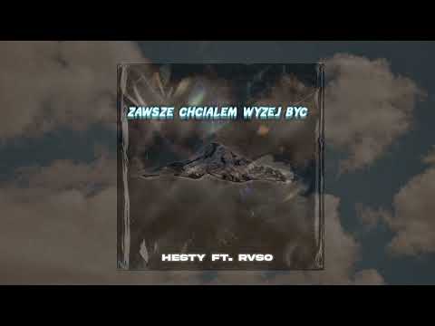 Hesty ft. rvso - Zawsze chciałem wyżej być