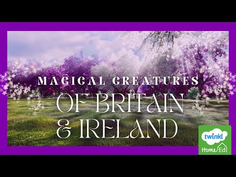 Magical Creatures of Britain & Ireland