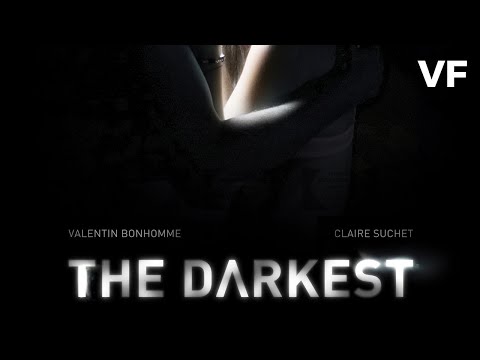 The Darkest - Bande Annonce [VF]