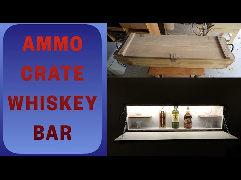 DIY Whiskey Bar, Ammo Crate Conversion Project