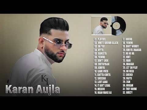Karan Aujla New Songs 2023 - Karan Aujla All Songs 2023 - Latest Punjabi Songs 2023