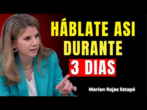 Háblate Así por 3 Días y Empieza a Atraer Todo lo que Deseas | Marian Rojas Estapé