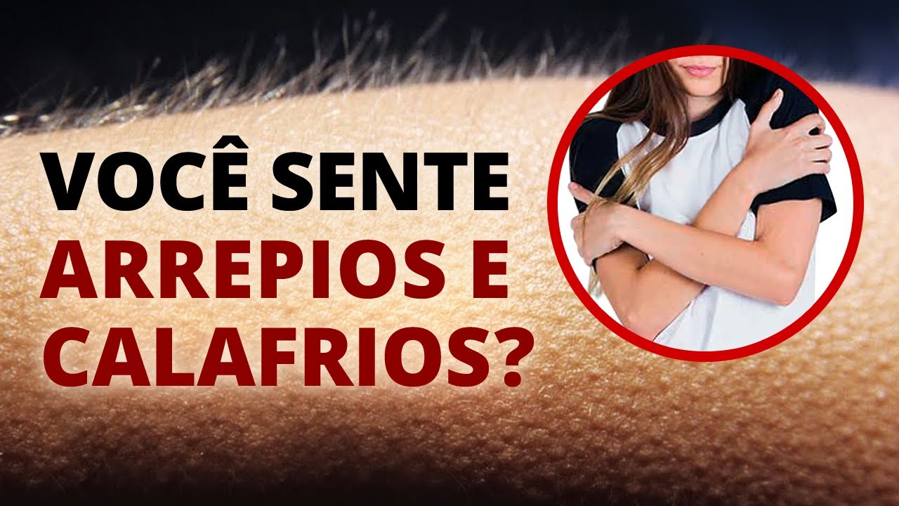 DESCUBRA O SIGNIFICADO ESPIRITUAL DE ARREPIOS E CALAFRIOS